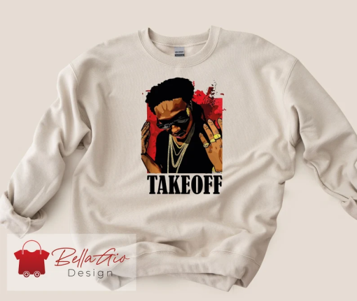 Takeoff Sweatshirt, Takeoff Shirt, Rest In Peace Take Off , RIP Takeoff, Quavo Offset Takeoff, Take Off T Shirt Sweatshirt, Takeoff Long Sleeve, Migos Long Sleeve